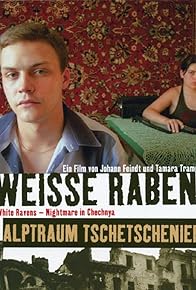 Primary photo for Weiße Raben - Alptraum Tschetschenien