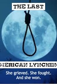 Primary photo for The Last American Lynching