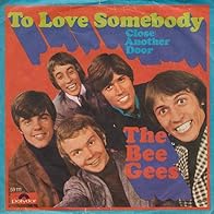 Primary photo for Bee Gees: To Love Somebody