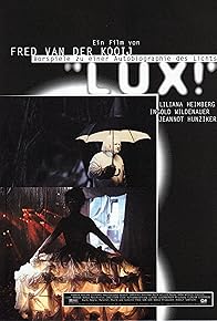 Primary photo for Lux! - Vorspiele zu einer Autobiographie des Lichts Primary photo for Lux! - Vorspiele zu einer Autobiographie des Lichts
