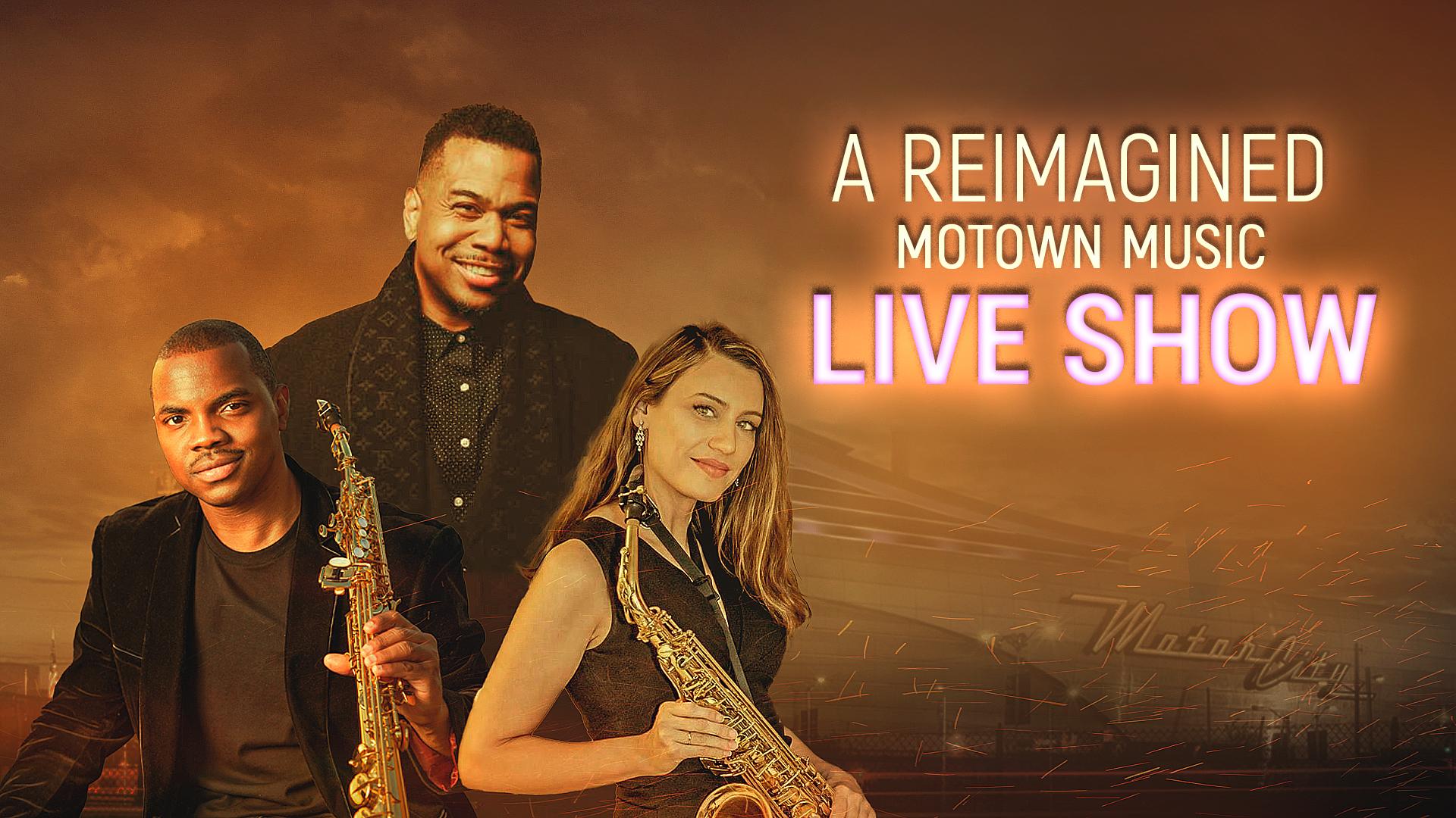 Reimagined Motown Music Live Show