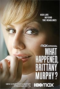 Primary photo for What Happened, Brittany Murphy? Primary photo for What Happened, Brittany Murphy?