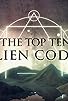 Primary photo for The Top Ten Alien Codes Primary photo for The Top Ten Alien Codes