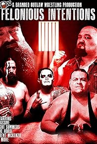 Primary photo for Branded Outlaw Wrestling: Felonious Intentions Primary photo for Branded Outlaw Wrestling: Felonious Intentions