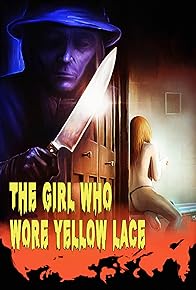 Primary photo for The Girl Who Wore Yellow Lace Primary photo for The Girl Who Wore Yellow Lace