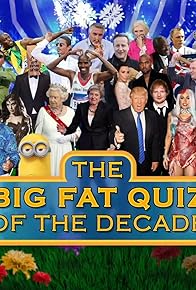 Primary photo for The Big Fat Quiz of the Decade Primary photo for The Big Fat Quiz of the Decade
