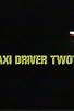Primary photo for Taxi Driver Two Primary photo for Taxi Driver Two