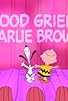 Primary photo for Good Grief, Charlie Brown: A Tribute to Charles Schulz