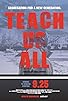 Primary photo for Teach Us All Primary photo for Teach Us All