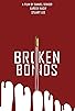 Primary photo for Broken Bonds Primary photo for Broken Bonds
