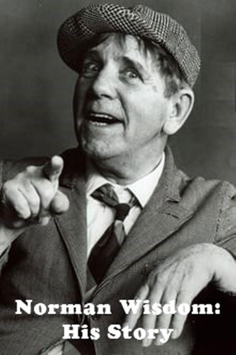 Norman Wisdom: His Story (2010) - IMDb
