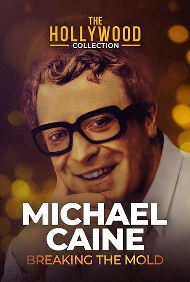 Primary photo for Michael Caine: Breaking the Mold Primary photo for Michael Caine: Breaking the Mold