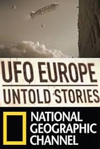 Primary photo for UFO Europe: The Untold Stories Primary photo for UFO Europe: The Untold Stories