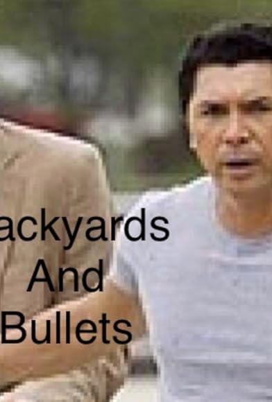 Primary photo for Backyards & Bullets Primary photo for Backyards & Bullets