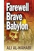 Primary photo for Farewell Brave Babylon