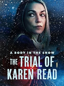 Poster of A Body In The Snow: The Trial Of Karen Read
