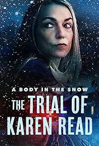 Primary photo for A Body in the Snow: The Trial of Karen Read Primary photo for A Body in the Snow: The Trial of Karen Read