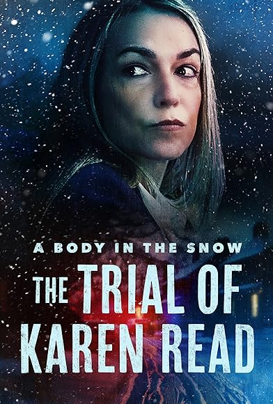 Primary photo for A Body in the Snow: The Trial of Karen Read Primary photo for A Body in the Snow: The Trial of Karen Read