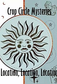 Primary photo for Crop Circle Mysteries - Location, location, location