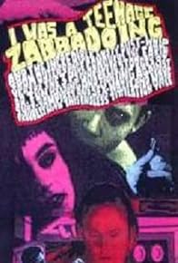 Primary photo for I Was a Teenage Zabbadoing