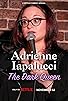 Primary photo for Adrienne Iapalucci: The Dark Queen Primary photo for Adrienne Iapalucci: The Dark Queen
