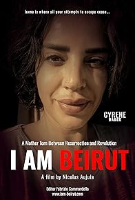 Primary photo for I Am Beirut Primary photo for I Am Beirut