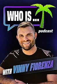 Primary photo for Who Is... with Vinny Fiorenza Primary photo for Who Is... with Vinny Fiorenza
