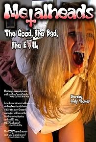 Primary photo for Metalheads: The Good, the Bad, and the Evil Primary photo for Metalheads: The Good, the Bad, and the Evil