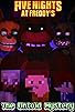 Primary photo for Five Nights at Freddy's the Untold Mystery Primary photo for Five Nights at Freddy's the Untold Mystery