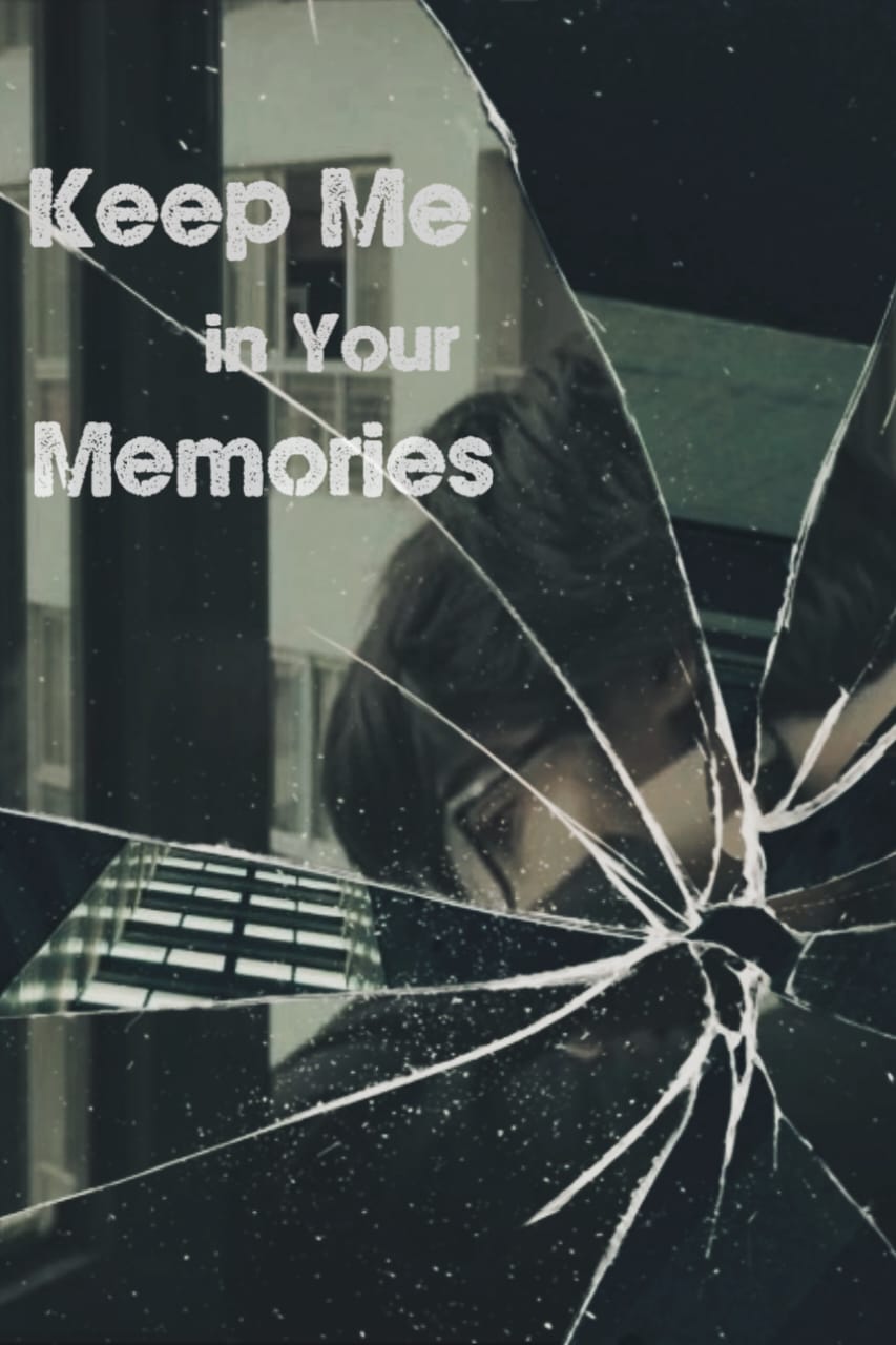 Keep Me in Your Memories