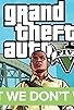 Primary photo for GTA V: 7 Things We Don't Want Primary photo for GTA V: 7 Things We Don't Want