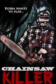 Primary photo for Chainsaw Killer