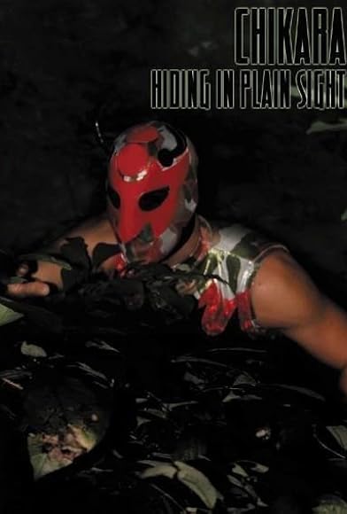Primary photo for Chikara Hiding in Plain Sight Primary photo for Chikara Hiding in Plain Sight