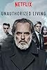 Primary photo for Unauthorized Living Primary photo for Unauthorized Living
