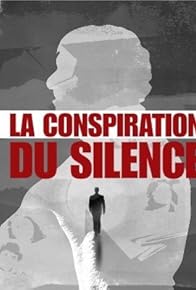 Primary photo for La Conspiration du silence