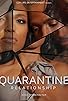 Primary photo for Quarantine Relationship Primary photo for Quarantine Relationship