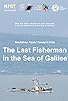 Primary photo for The Last Fisherman in the Sea of Galilee Primary photo for The Last Fisherman in the Sea of Galilee