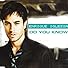 Primary photo for Enrique Iglesias: Do You Know? Primary photo for Enrique Iglesias: Do You Know?