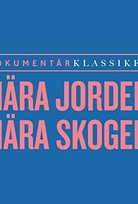 Primary photo for Nära jorden, nära skogen