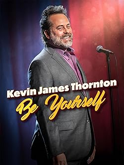 Poster of Kevin James Thornton: Be Yourself
