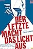 Primary photo for Der Letzte macht das Licht aus!
