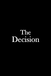 Primary photo for The Decision