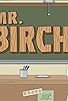 Primary photo for Mr Birchum: A PAINFULLY Unfunny Conservative Cartoon Primary photo for Mr Birchum: A PAINFULLY Unfunny Conservative Cartoon