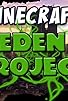 Primary photo for The EDEN Project, Part 4 - Simon is a massive arsehole Primary photo for The EDEN Project, Part 4 - Simon is a massive arsehole