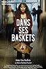 Primary photo for Dans ses baskets Primary photo for Dans ses baskets