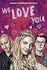 Primary photo for We Love You Primary photo for We Love You