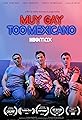 Muy Gay Too Mexicano's primary photo