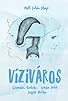 Primary photo for Víziváros Primary photo for Víziváros