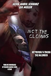 Primary photo for Not the Clowns Primary photo for Not the Clowns