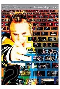 Primary photo for Howard Jones: 20th Anniversary Concert Live at the Shepherd's Bush Empire